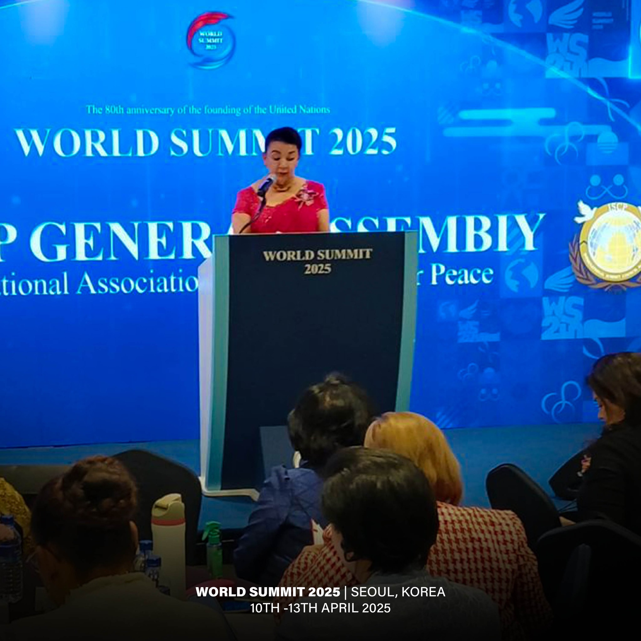 May be an image of 5 people, dais and text that says 'HuaL MEI The 80th annvcnary [the โอนแปเทย the Unital Nations WORLD SUMN T 2025 GENER tional Associatio WORLDSUMMIT WORL COFMBIY MMIT 2025 Peace WORLD SUMMIT 2025 SEOUL, WORLDSUMMIT2025SEOUL,KOREA SEOUL,KOREA KOREA 10TH 10TH-13THAPRIL2025 -13 APRIL 2025'