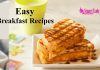 විනාඩි කිහිපයකින් සකසා ගත හැකි Easy Breakfast Recipes